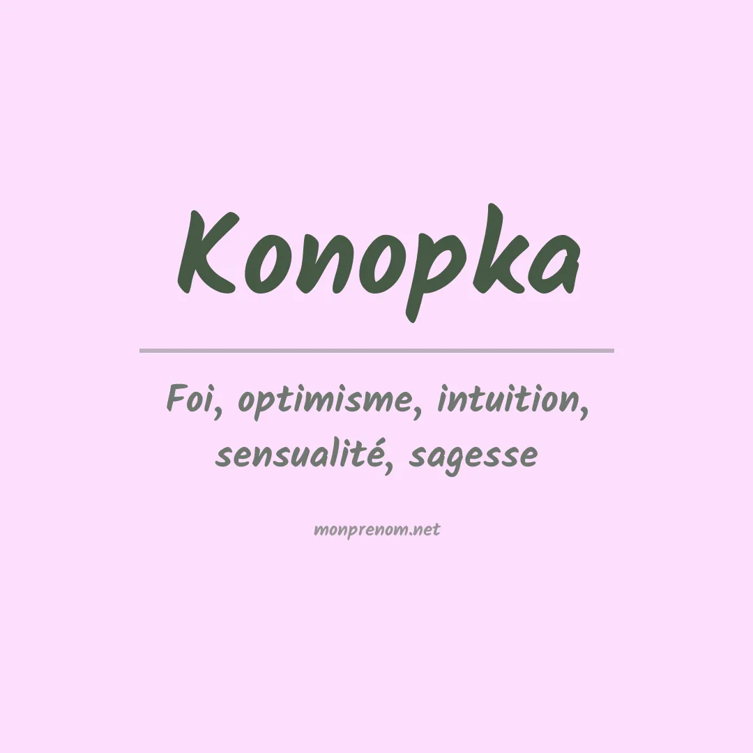 Signification du prénom Konopka