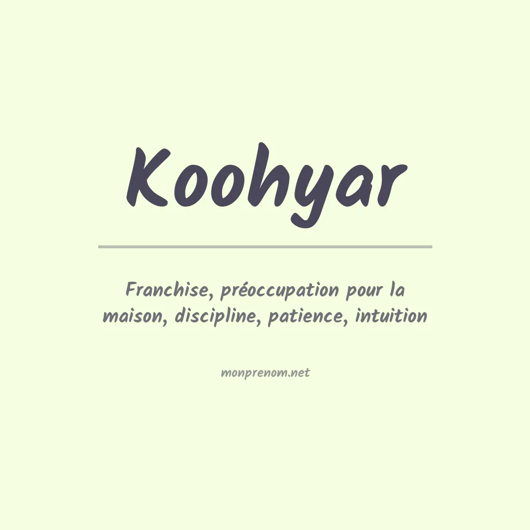 Signification du prénom Koohyar