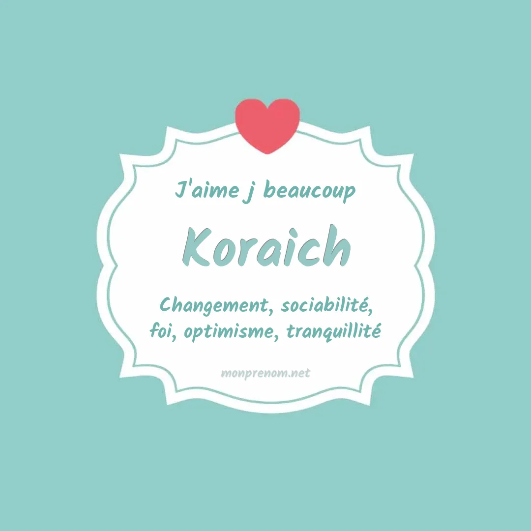 J'aime beaucoup Koraich