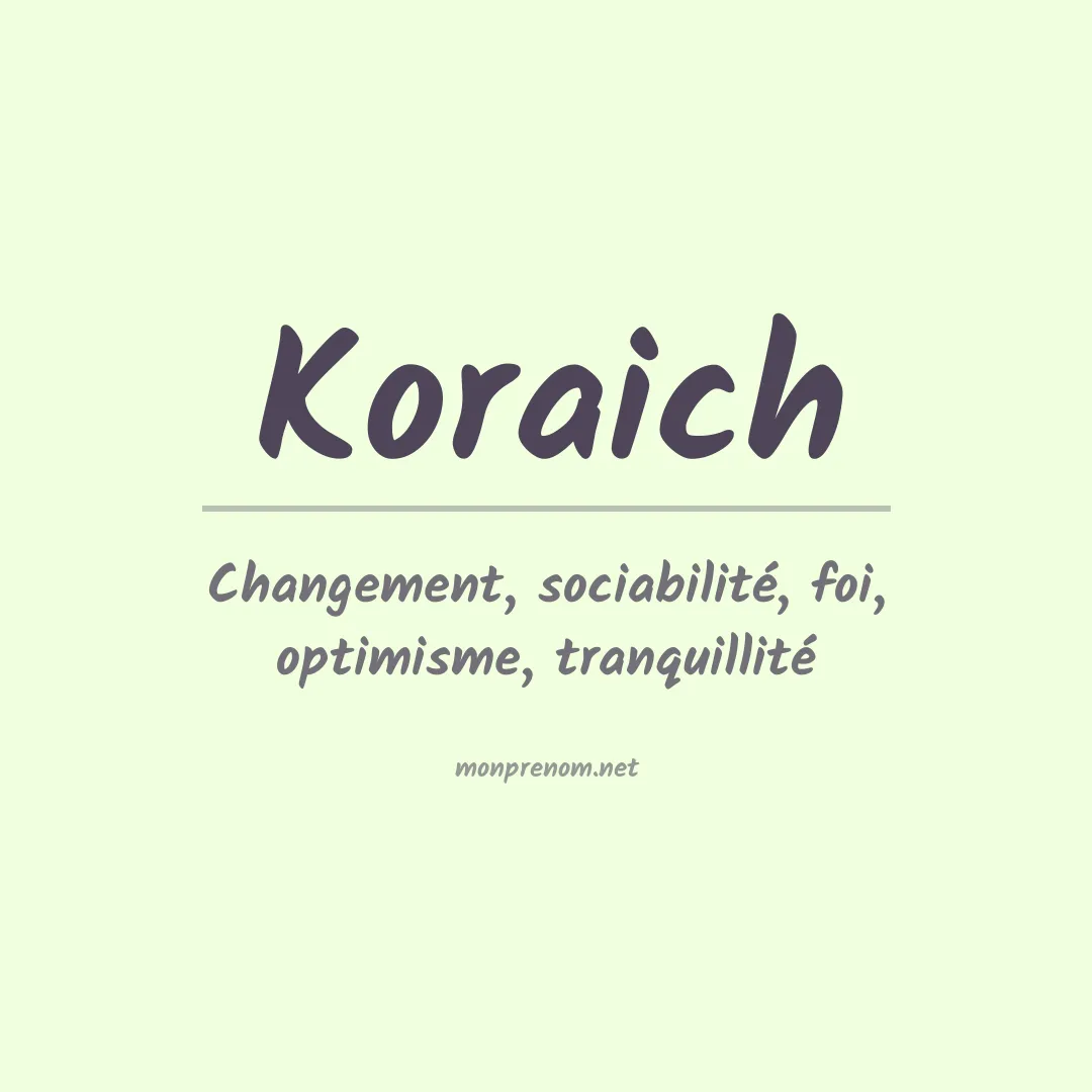 Signification du prénom Koraich