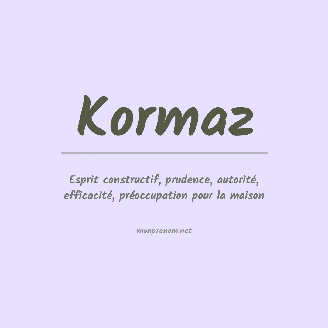 Signification du prénom Kormaz