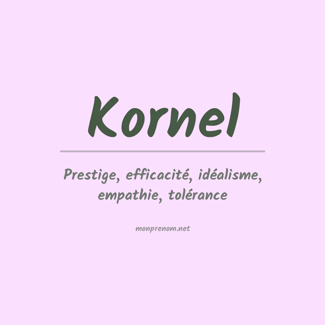 Signification du prénom Kornel