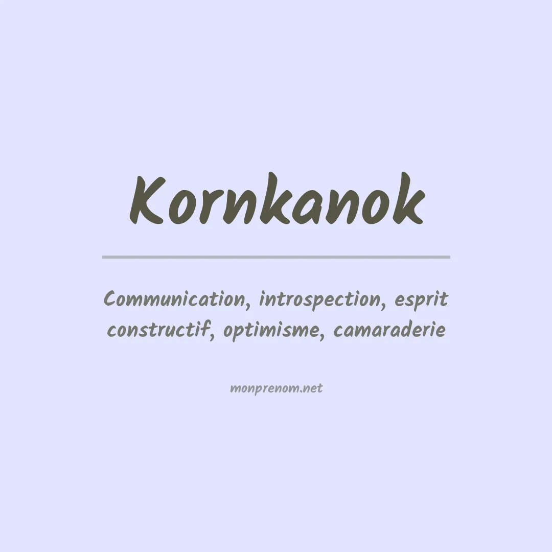 Signification du prénom Kornkanok