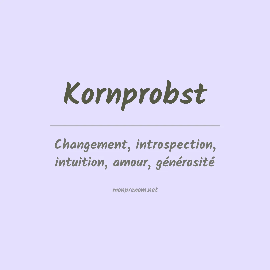 Signification du prénom Kornprobst