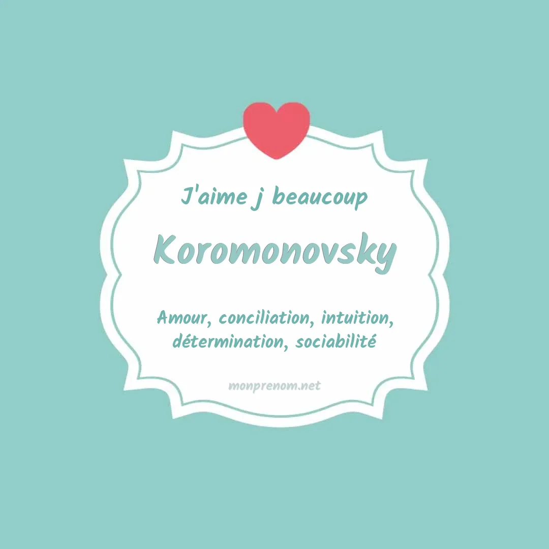 J'aime beaucoup Koromonovsky