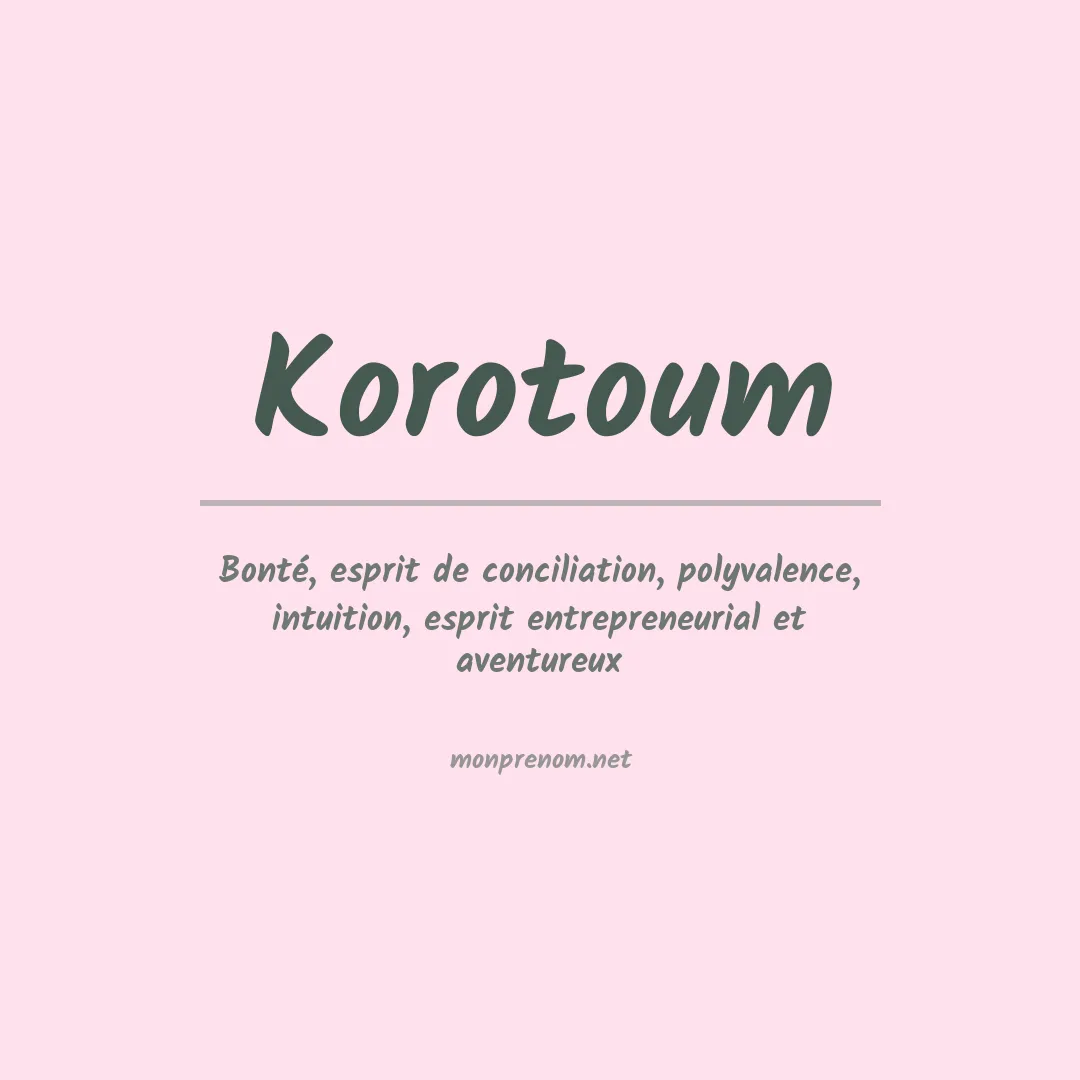 Signification du prénom Korotoum