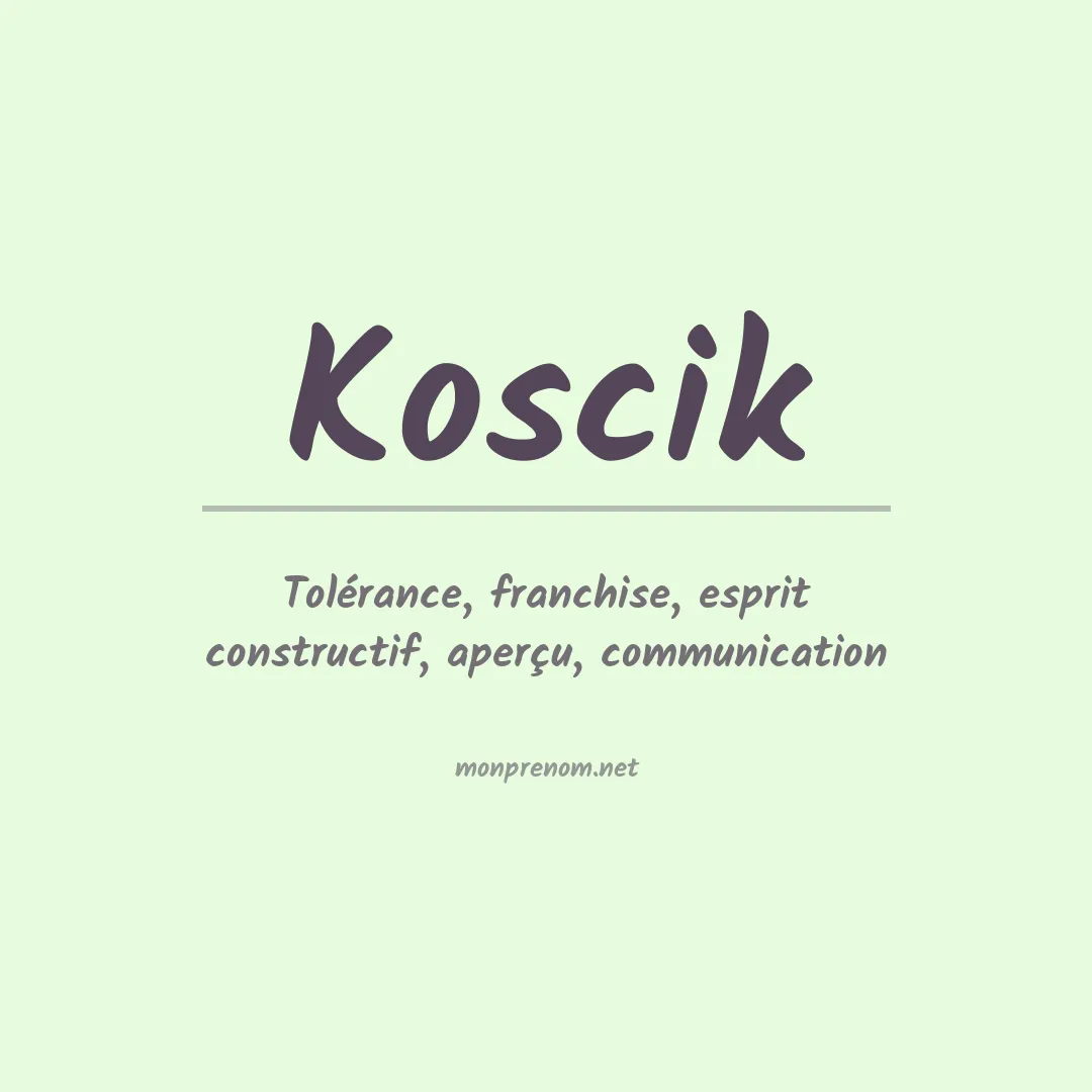 Signification du prénom Koscik