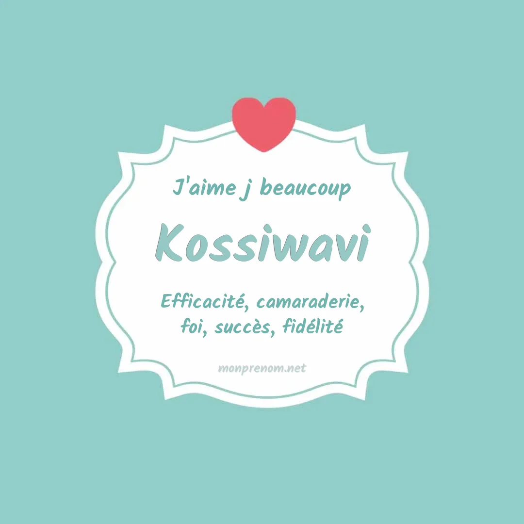 J'aime beaucoup Kossiwavi