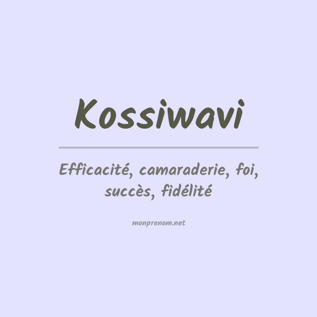 Signification du prénom Kossiwavi
