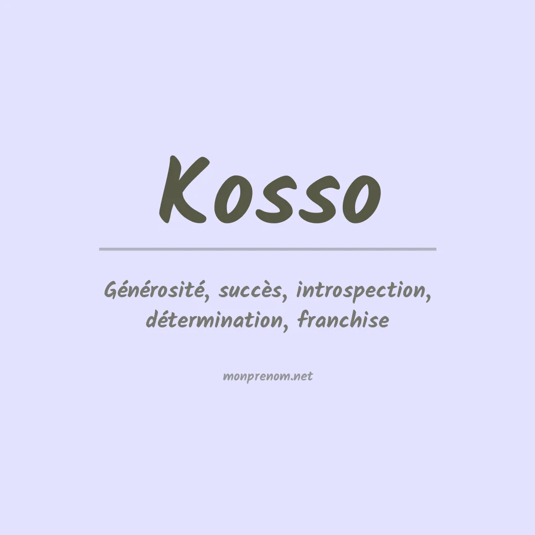 Signification du prénom Kosso