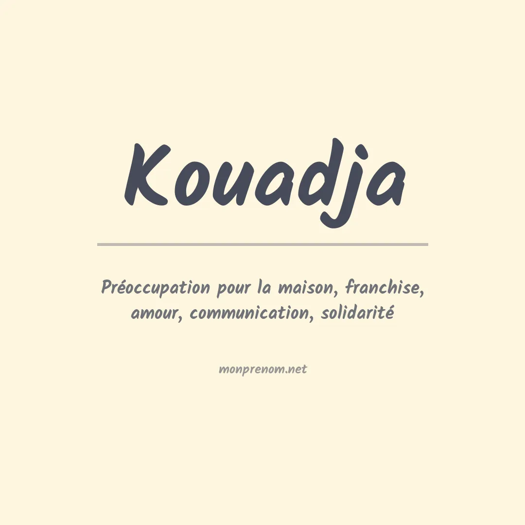 Signification du prénom Kouadja