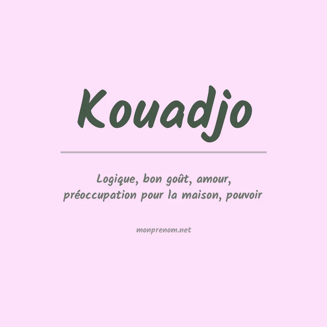 Signification du prénom Kouadjo