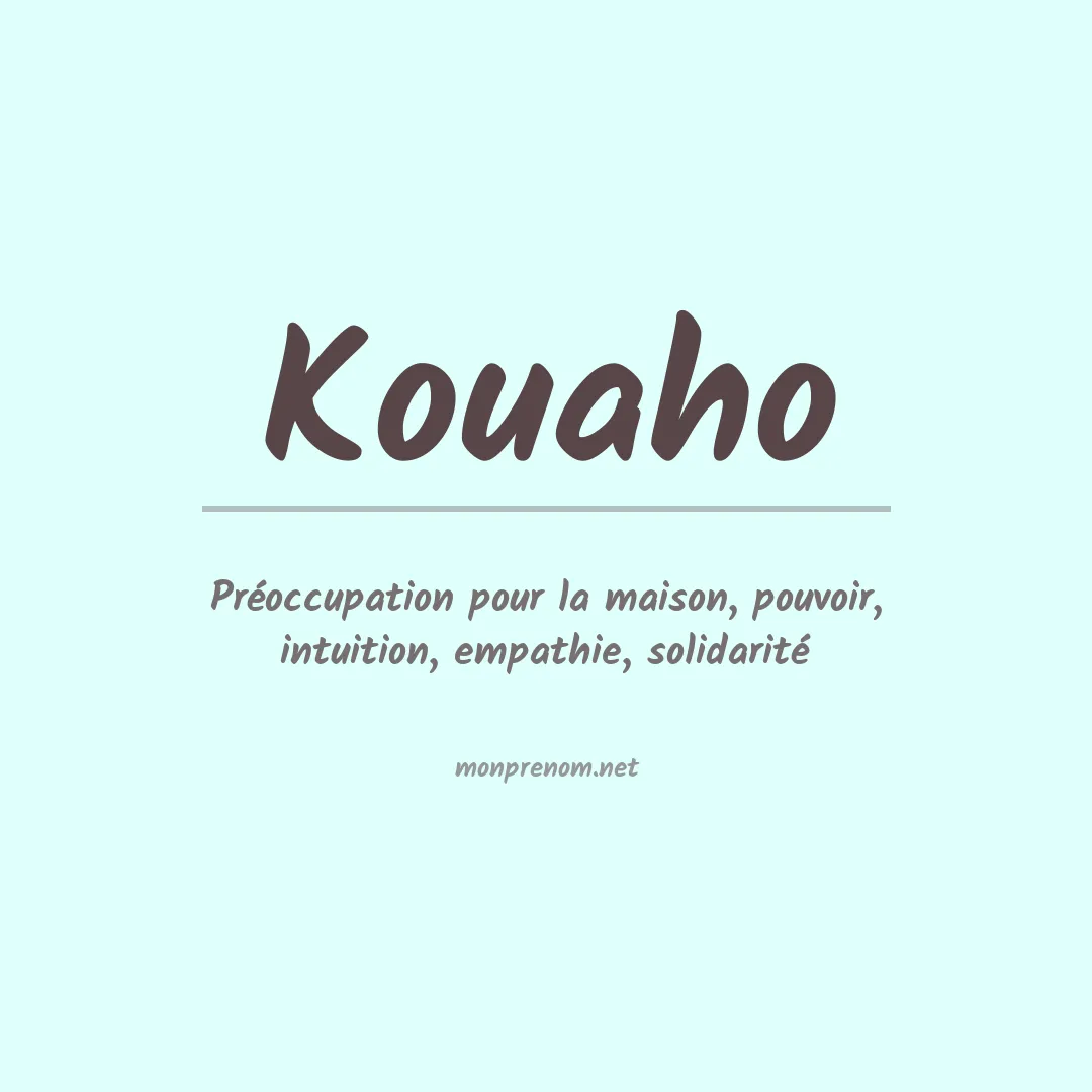 Signification du prénom Kouaho