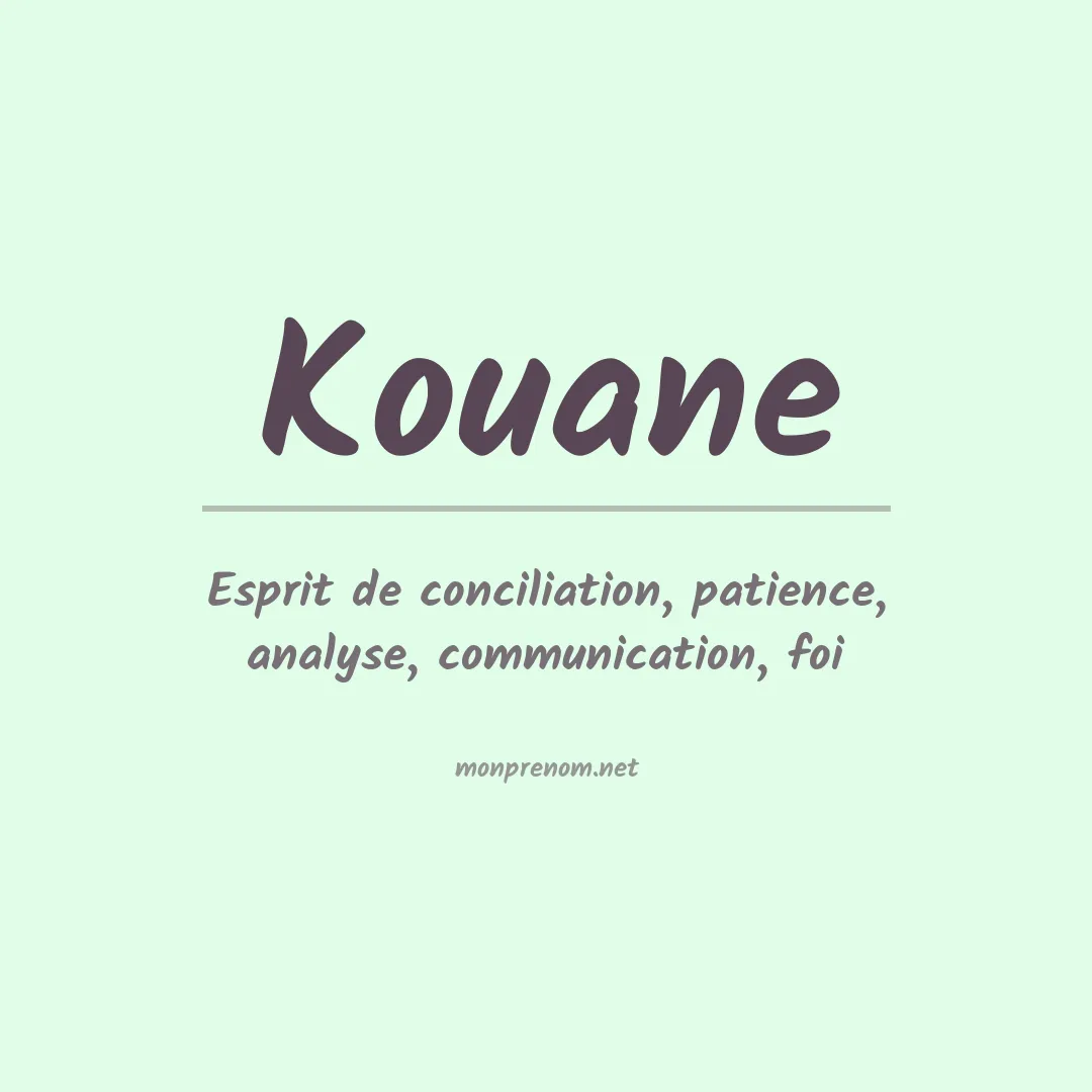 Signification du prénom Kouane