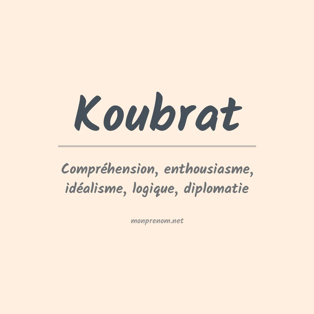 Signification du prénom Koubrat
