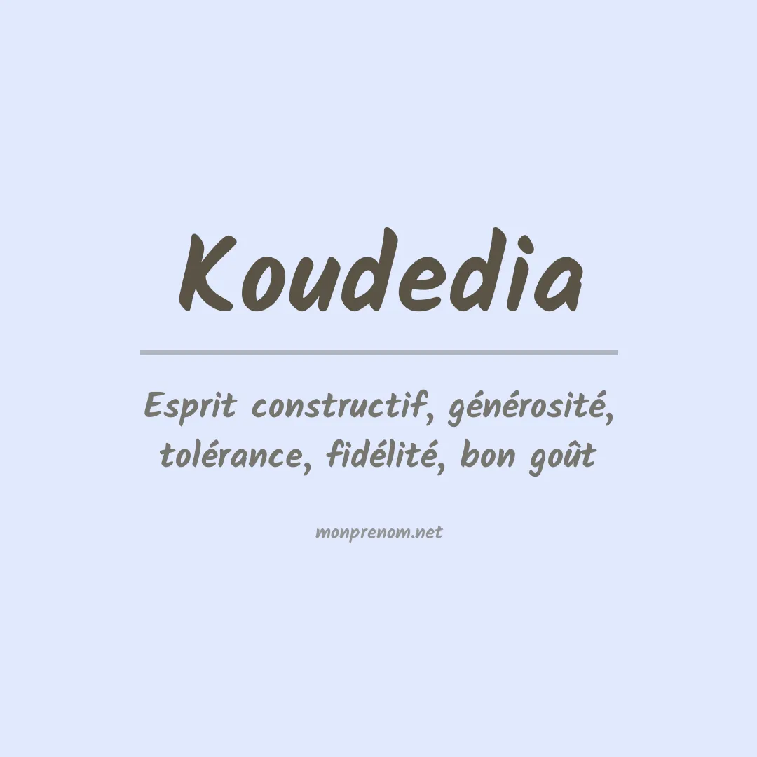Signification du prénom Koudedia