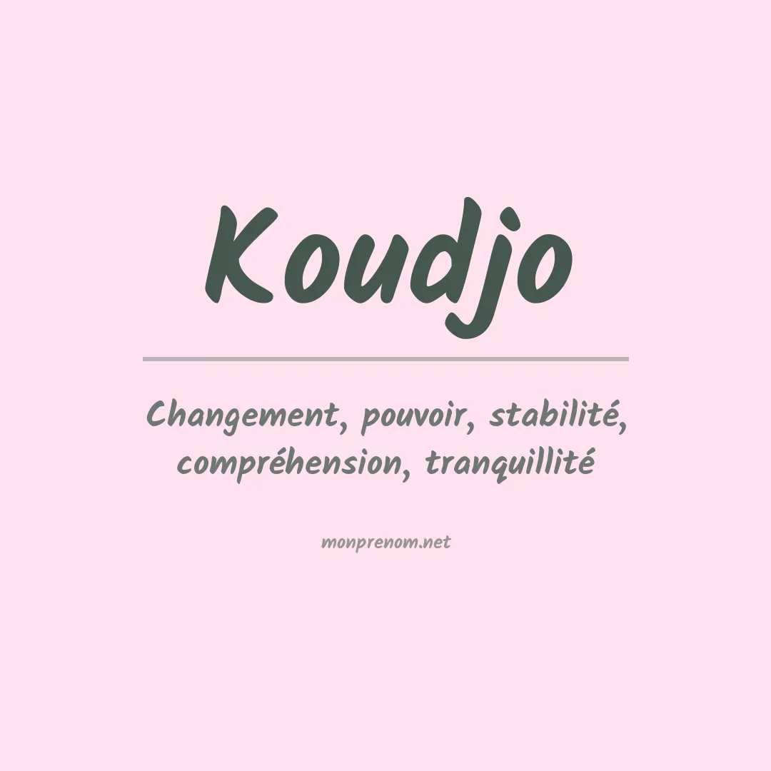 Signification du prénom Koudjo