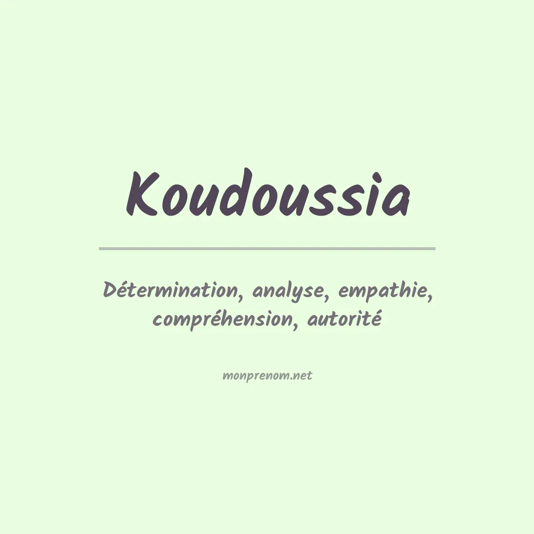 Signification du prénom Koudoussia