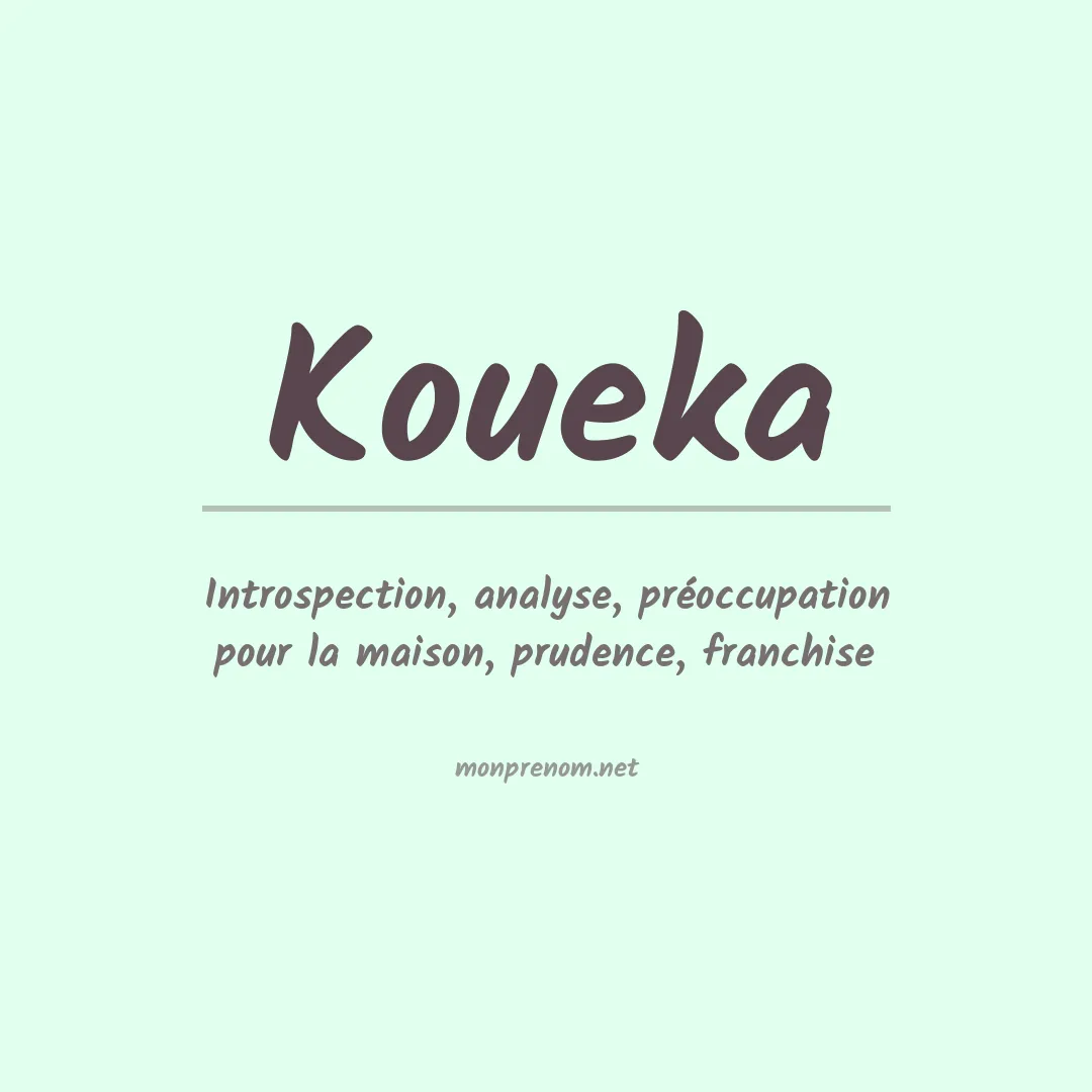 Signification du prénom Koueka