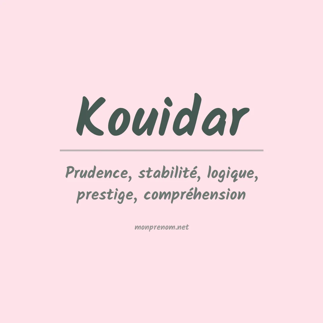 Signification du prénom Kouidar