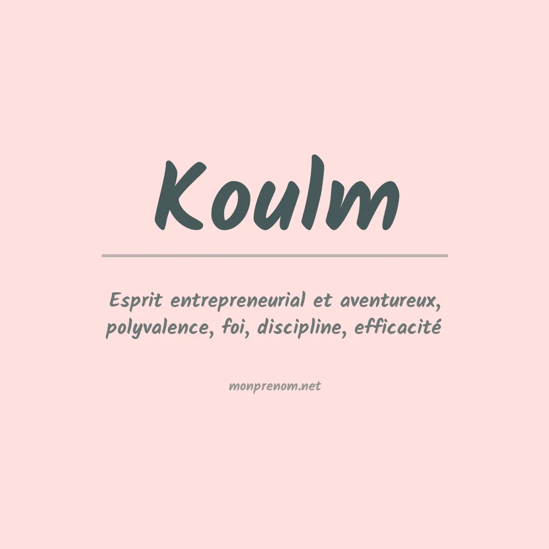 Signification du prénom Koulm