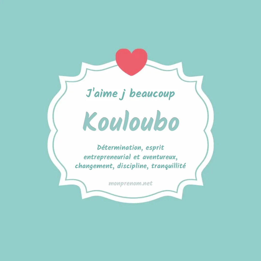 J'aime beaucoup Kouloubo