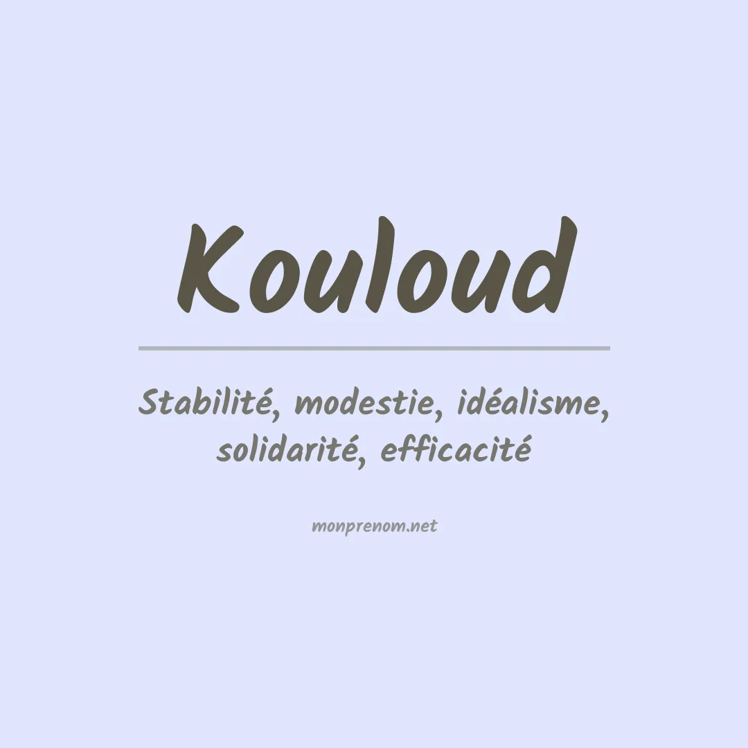 Signification du prénom Kouloud