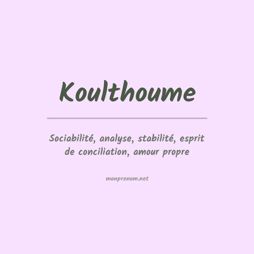 Signification du prénom Koulthoume