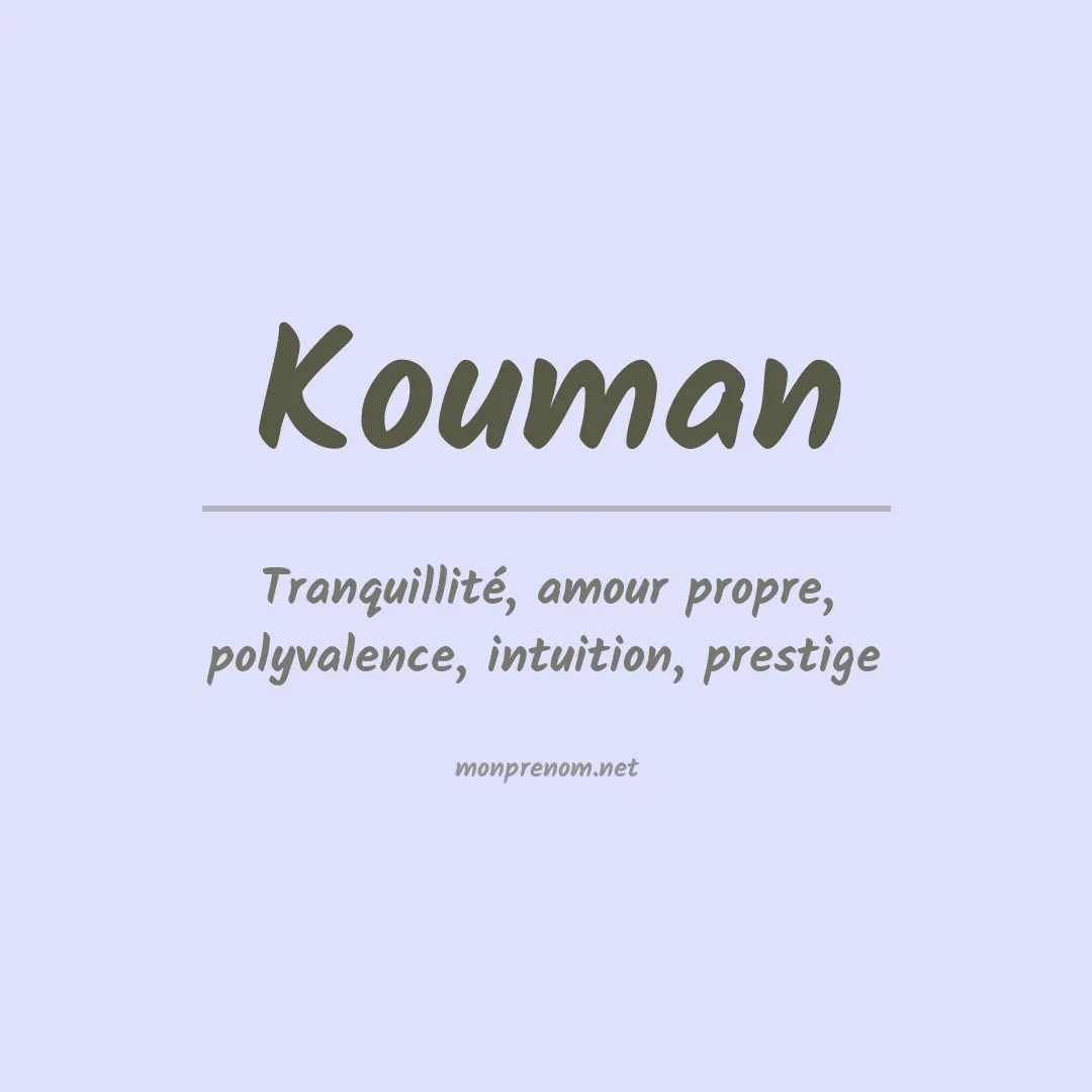Signification du prénom Kouman