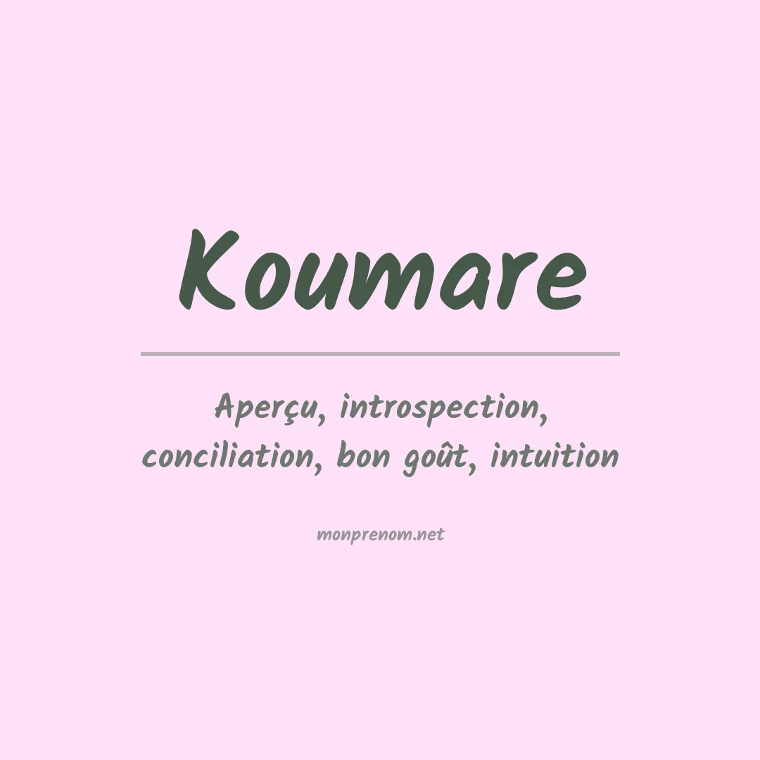 Signification du prénom Koumare