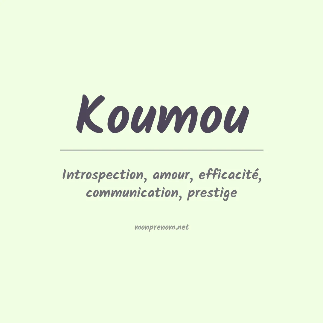 Signification du prénom Koumou