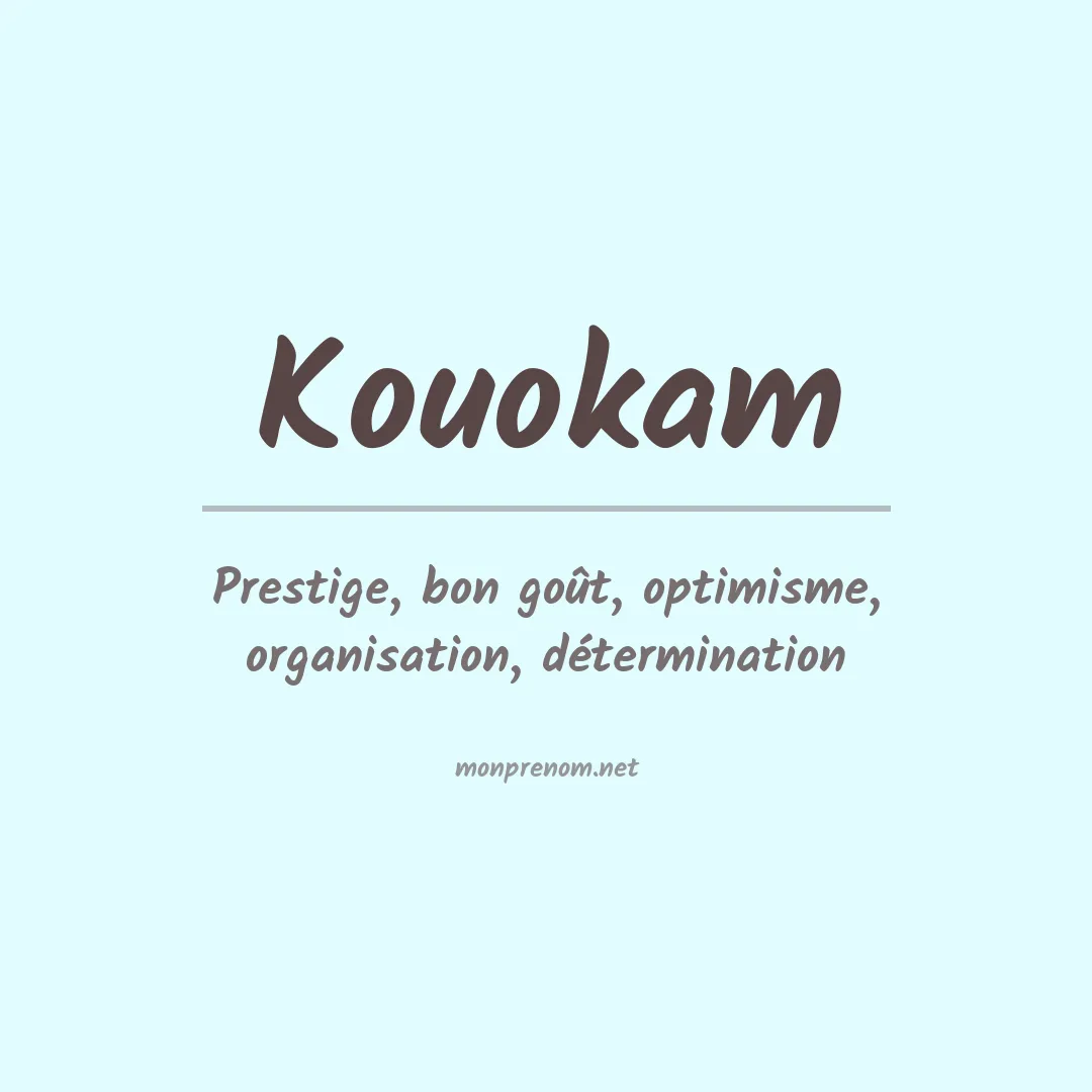 Signification du prénom Kouokam