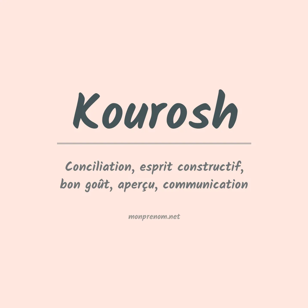 Signification du prénom Kourosh