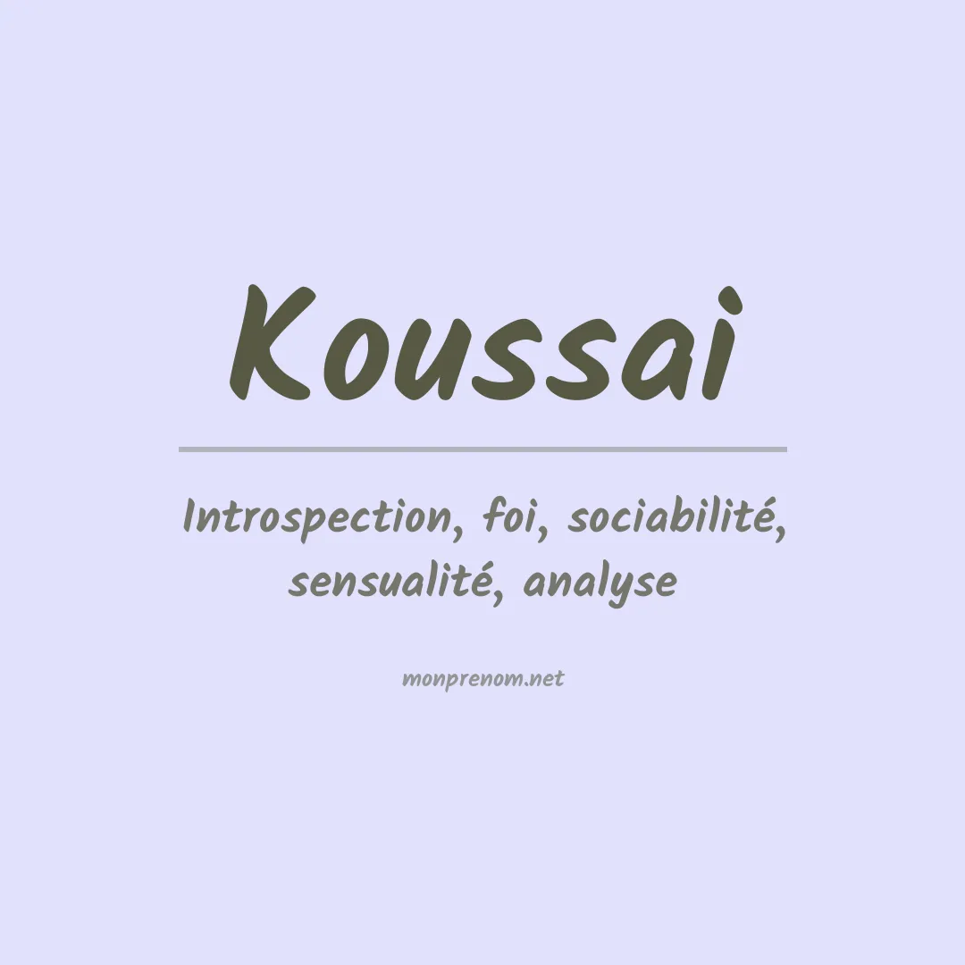 Signification du prénom Koussai