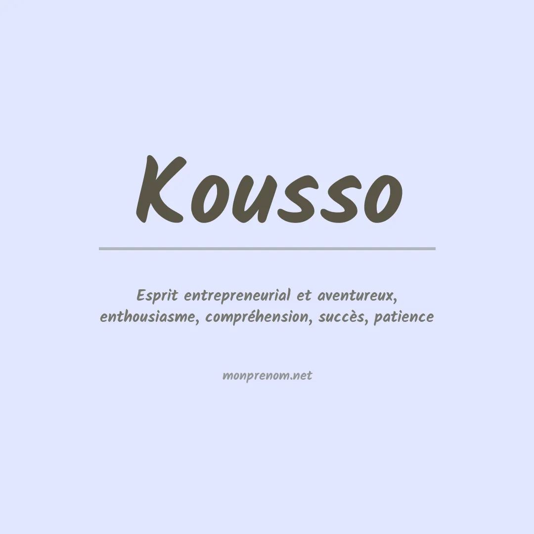 Signification du prénom Kousso