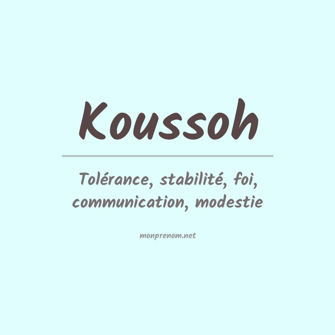Signification du prénom Koussoh