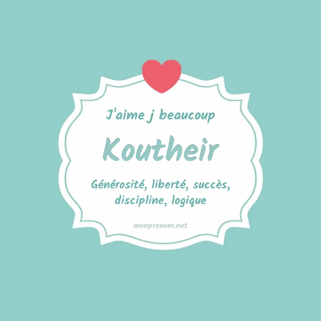 J'aime beaucoup Koutheir