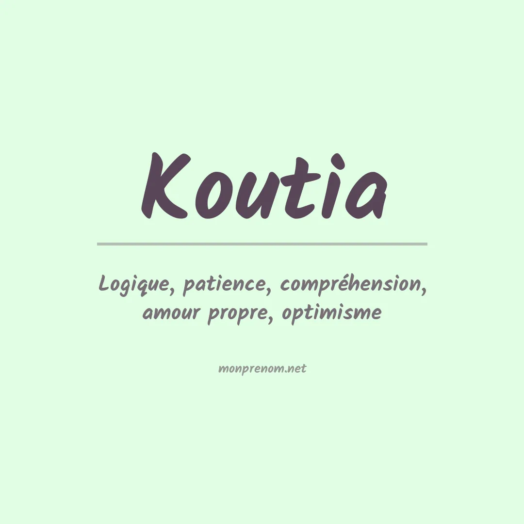 Signification du prénom Koutia
