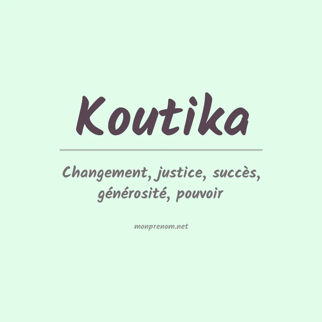 Signification du prénom Koutika