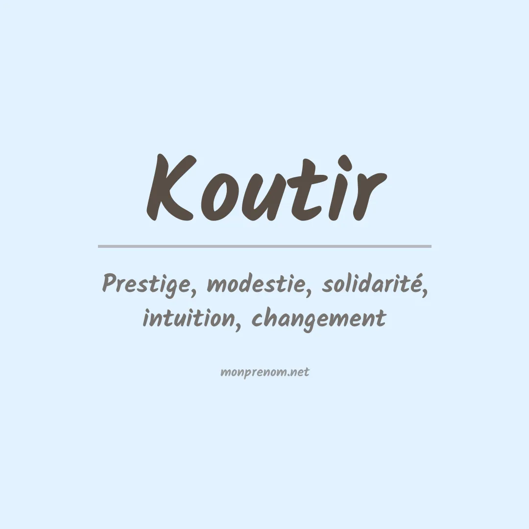Signification du prénom Koutir