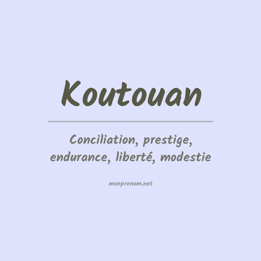 Signification du prénom Koutouan