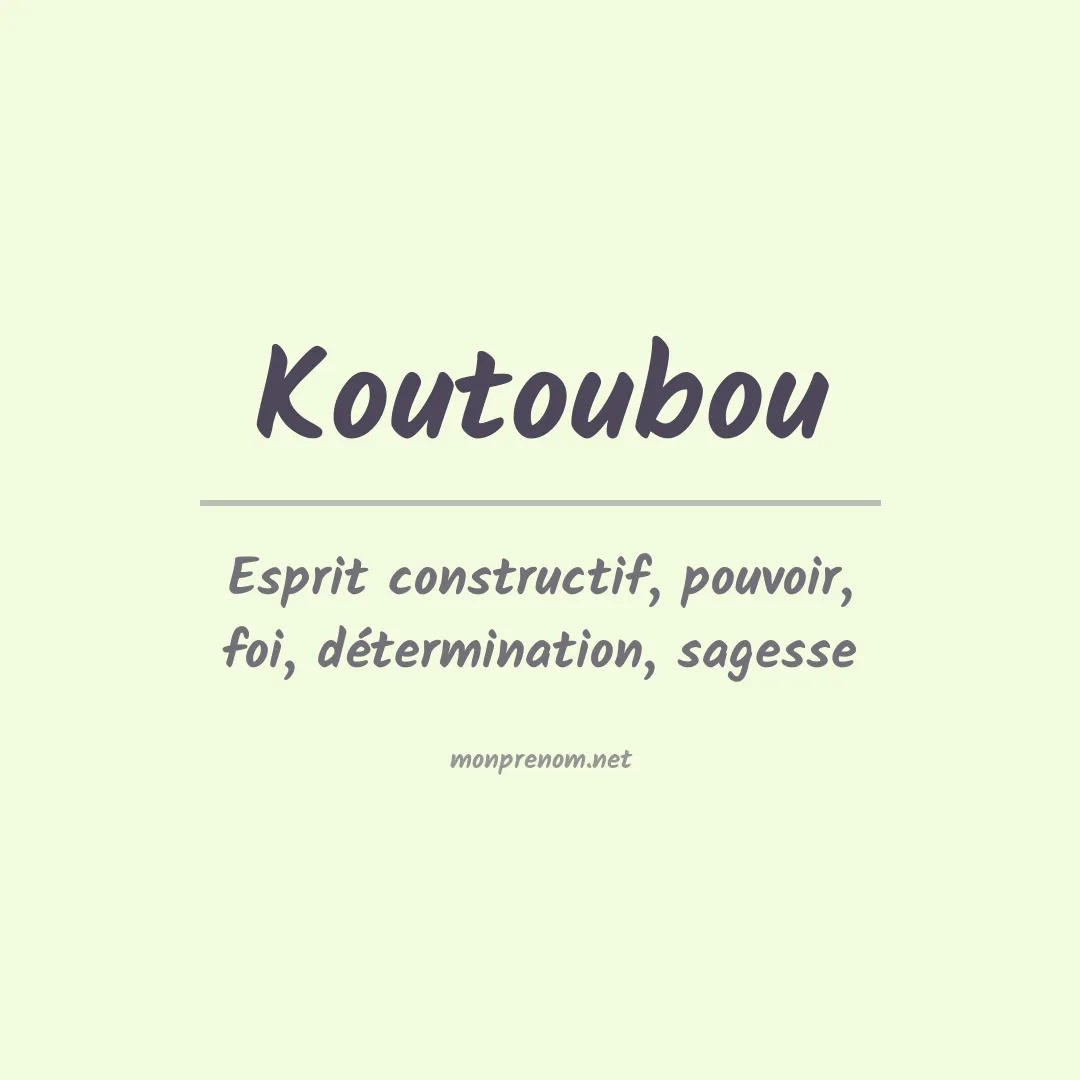 Signification du prénom Koutoubou