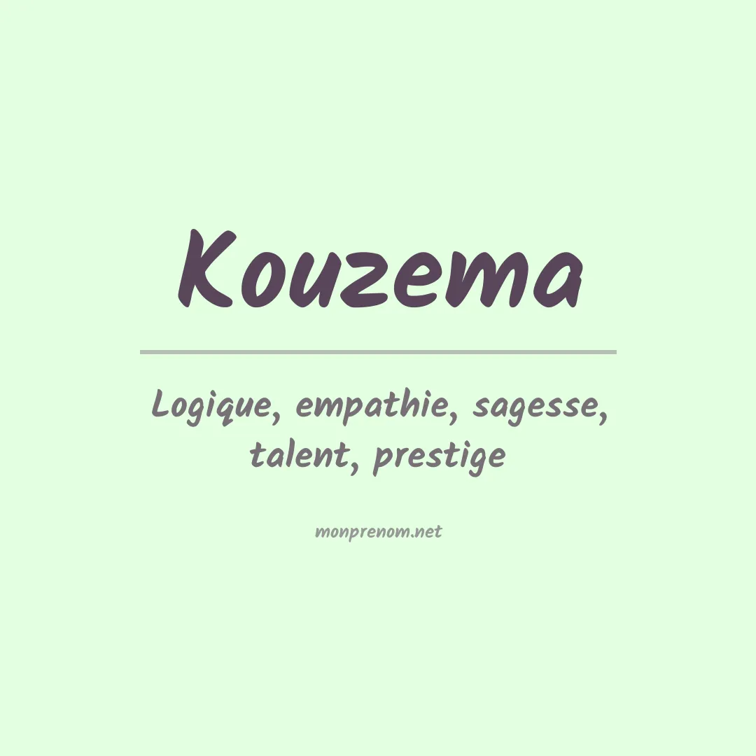 Signification du prénom Kouzema
