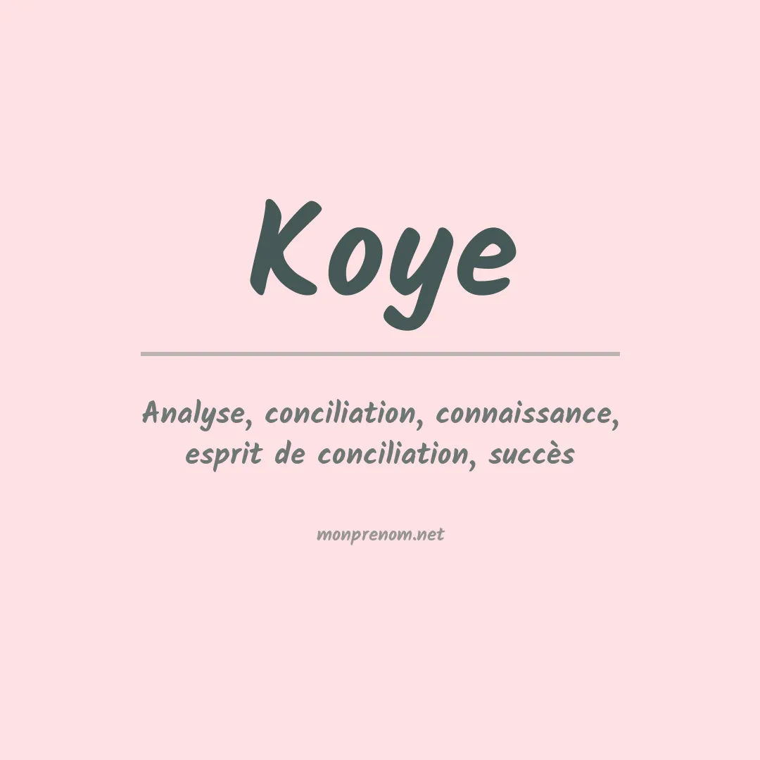 Signification du prénom Koye