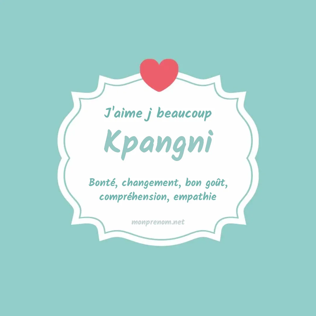 J'aime beaucoup Kpangni