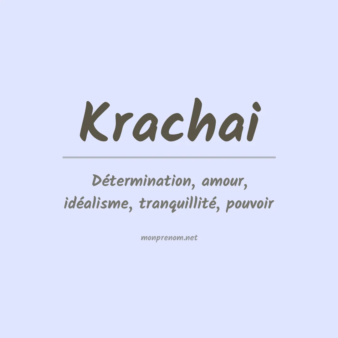 Signification du prénom Krachai