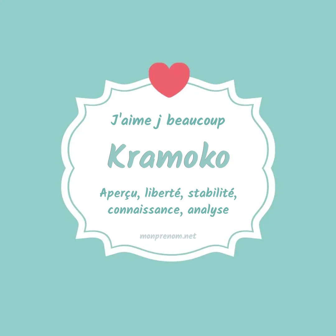 J'aime beaucoup Kramoko