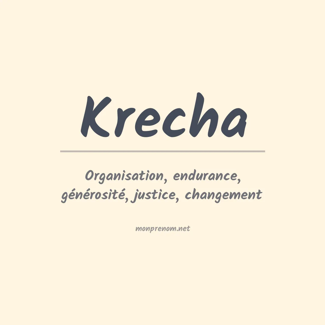 Signification du prénom Krecha