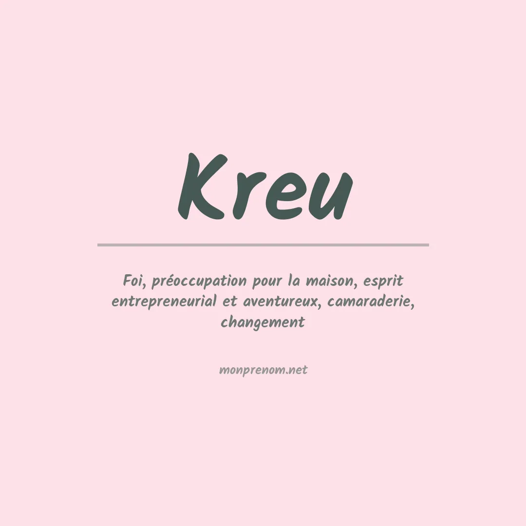 Signification du prénom Kreu