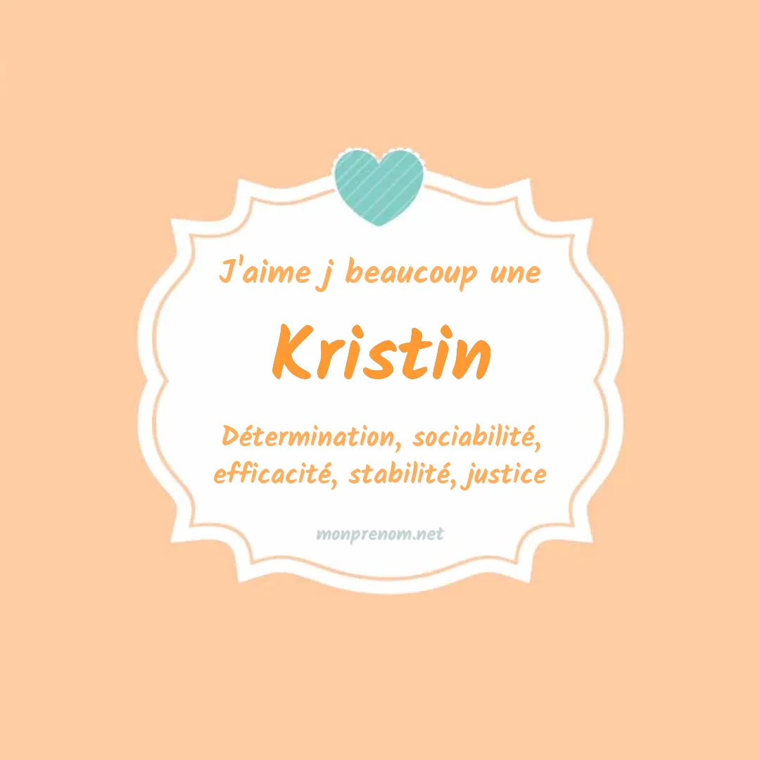 J'aime beaucoup Kristin